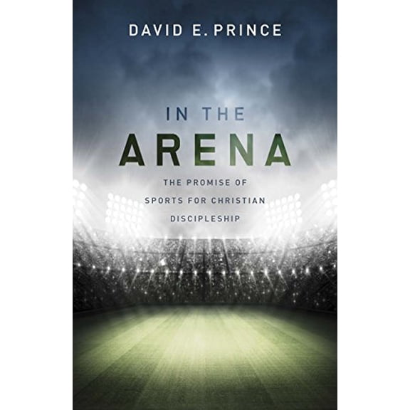 Pre-Owned In the Arena: The Promise of Sports for Christian Discipleship (Paperback) 143369025X 9781433690259