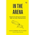 thumbnail image 1 of In the Arena: Unleash your entrepreneurial spirit, make your idea a roaring success, (Paperback), 1 of 1