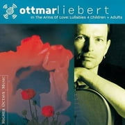 Pre-Owned In the Arms of Love: Lullabies 4 Children & Adults by Ottmar Liebert (CD, Jun-2002, Higher Octave)