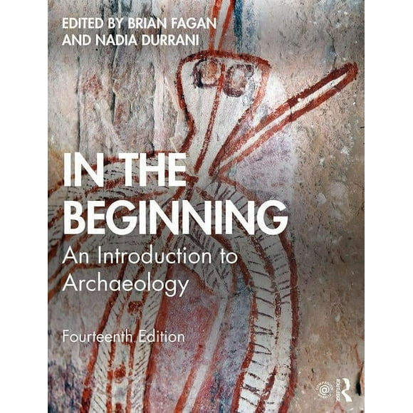 In the Beginning: An Introduction to Archaeology