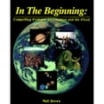 thumbnail image 1 of Pre-Owned In the Beginning-Compelling Evidence (Paperback) by Walter T Brown, 1 of 1