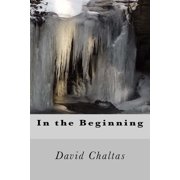 In the Beginning Sayings of Life for Life, Paperback