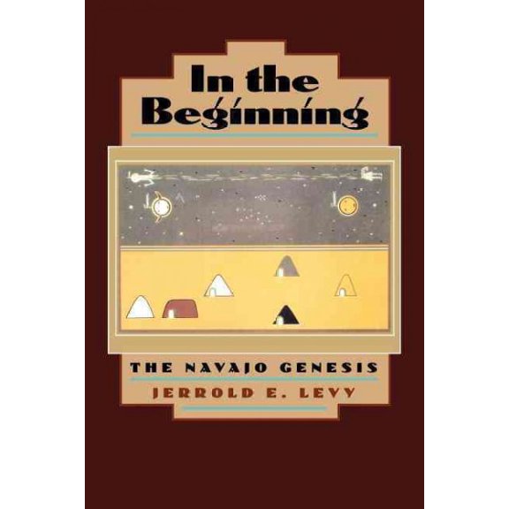 Pre-Owned In the Beginning: The Navajo Genesis (Paperback) 0520212770 9780520212770