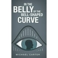 thumbnail image 1 of In the Belly of the Bell-Shaped Curve (Hardcover), 1 of 1