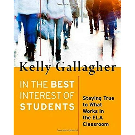 Pre-Owned In the Best Interest of Students: Staying True to What Works in the Ela Classroom, (Paperback)