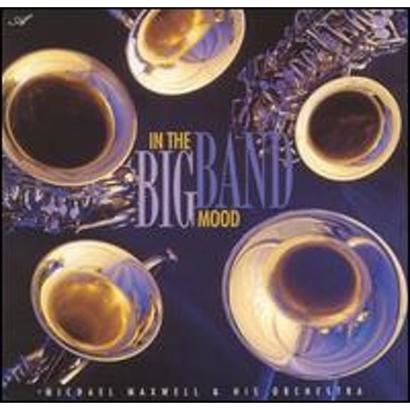 Pre-Owned In the Big Band Mood (CD 0096741804427) by Michael Maxwell & His Orchestra