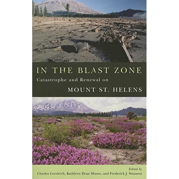 Pre-Owned In the Blast Zone: Catastrophe and Renewal on Mount St. Helens Paperback