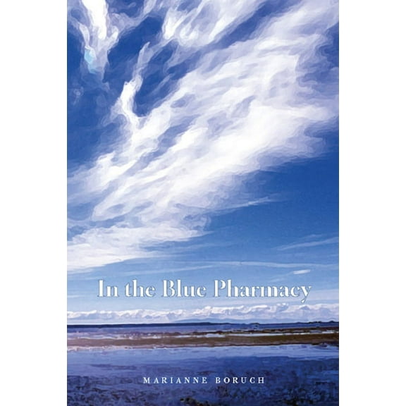 In the Blue Pharmacy: Essays on Poetry and Other Transformations, (Paperback)