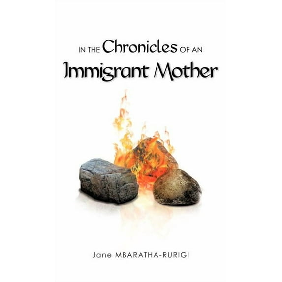 In the Chronicles of an Immigrant Mother