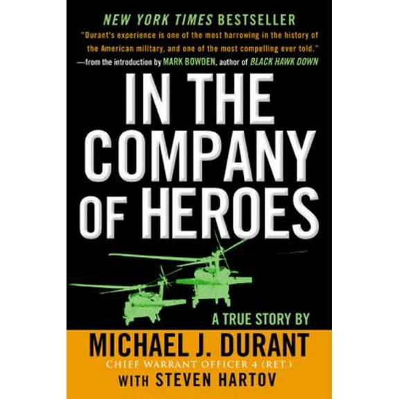 Pre-Owned In the Company of Heroes: The Personal Story Behind Black Hawk Down (Paperback) 0451210603 9780451210609