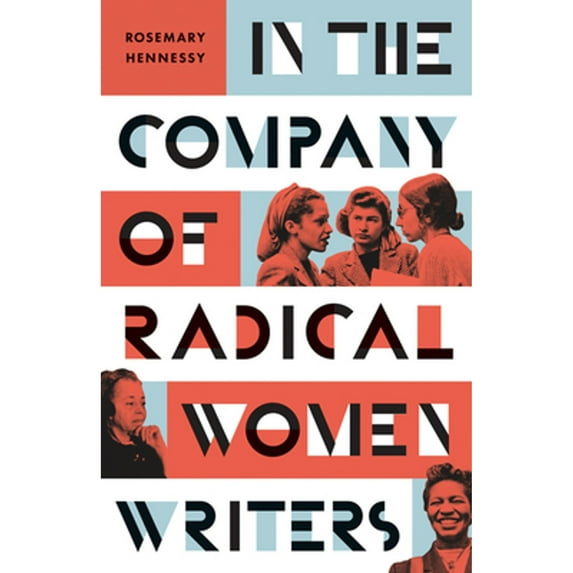 Pre-Owned In the Company of Radical Women Writers, 9781517914905, 1517914906, Paperback,