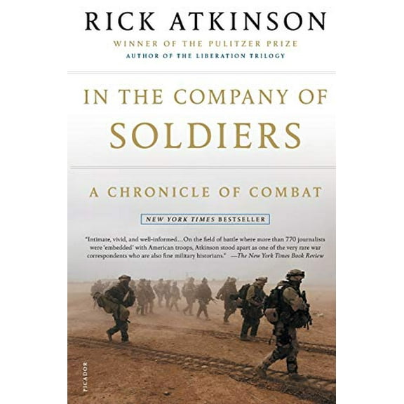 Pre-Owned In the Company of Soldiers: A Chronicle of Combat (Paperback) 0805077731 9780805077735