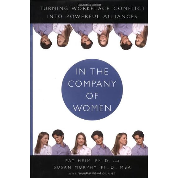 Pre-Owned In the Company of Women: Turning Workplace Conflict into Powerful Alliances (Hardcover) 1585421154 9781585421152