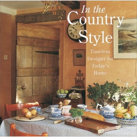 Pre-Owned In the Country Style Timeless Designs for Todays H Hardcover