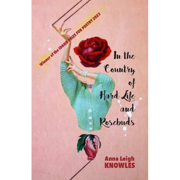 In the Country of Hard Life and Rosebuds, (Paperback)