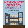 thumbnail image 1 of In the Country or the City: Buildings for Every Use coloring book, (Paperback), 1 of 1