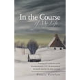 thumbnail image 1 of In the Course of my Life: A young girl's recollections of the Russian attack in 1945, the destruction of her family and , (Paperback), 1 of 1