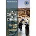 thumbnail image 1 of In the Courtyard of the Kabbalist (Paperback) by Ruchama King Feuerman, 1 of 1