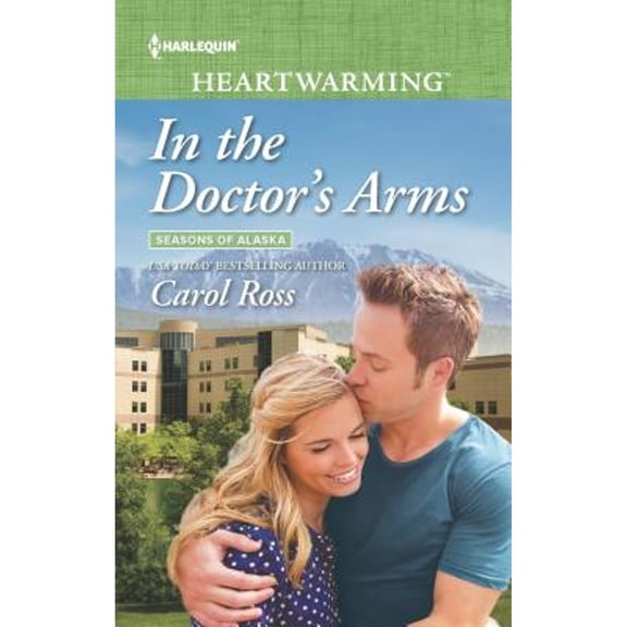 Pre-Owned In the Doctor's Arms (Seasons of Alaska, 6) (Unknown) 1335510591 9781335510594