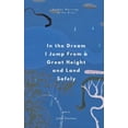 thumbnail image 1 of In the Dream I Jump From a Great Height and Land Safely: a poetry collection, (Paperback), 1 of 1