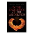 thumbnail image 1 of In the Dwellings of the Wilderness: The Curse of an Egyptian Mummy (Horror & Supernatural Mystery) (Paperback), 1 of 1