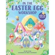 In the Easter Egg Workshop A Pop-Up Adventure, Board Book