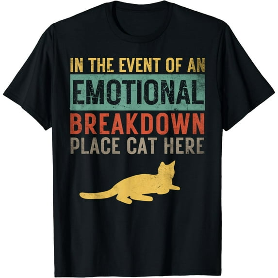 In the Event of an Emotional Breakdown Place Cat Here T-Shirt