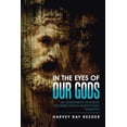 thumbnail image 1 of In the Eyes of Our Gods: An Assortment of Poetic Interpretations in Rhythmic Readings (Paperback), 1 of 1