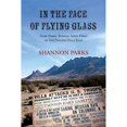 thumbnail image 1 of In the Face of Flying Glass: Susie Parks, Border Town Hero of the Pancho Villa Raid (Paperback), 1 of 1