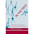 thumbnail image 1 of Pre-Owned In the Field: A Real-Life Survival Guide for the Social Work Internship (Paperback) 0205376002 9780205376001, 1 of 1