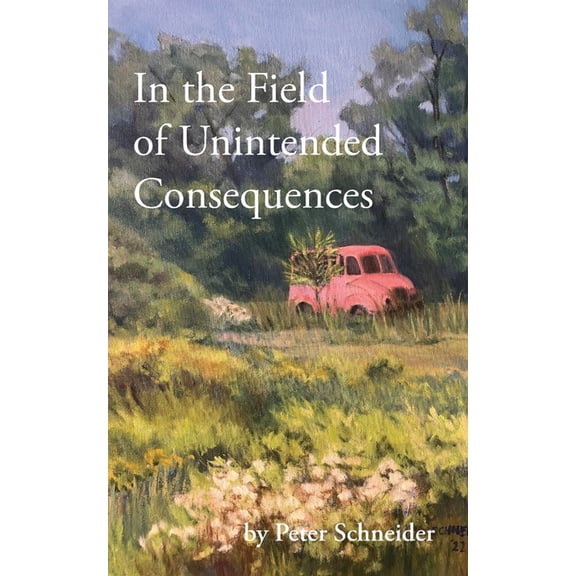 In the Field of Unintended Consequences, (Paperback)