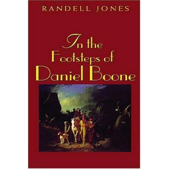 Pre-Owned In The Footsteps Of Daniel Boone (Paperback) 0895873087 9780895873088