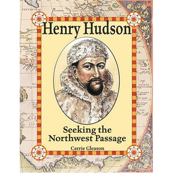 Pre-Owned Henry Hudson: Seeking the Northwest Passage (Paperback) 0778724441 9780778724445