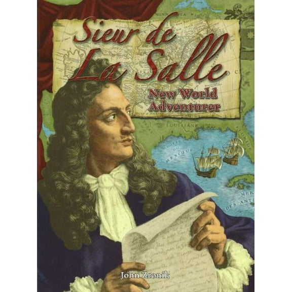Pre-Owned La Salle: New World Adventurer In the Footsteps of Explorers Paperback