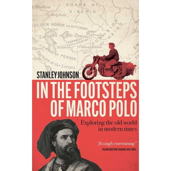 In the Footsteps of Marco Polo: Exploring the Old World in Modern Times, (Hardcover)