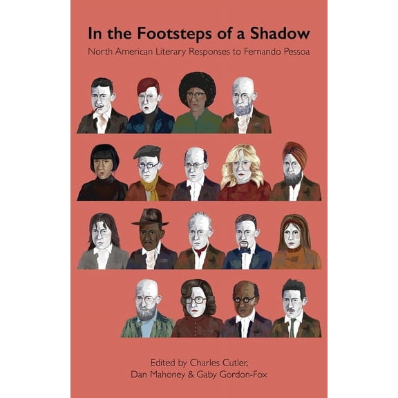 In the Footsteps of a Shadow: North American Literary Responses to Fernando Pessoa, (Paperback)