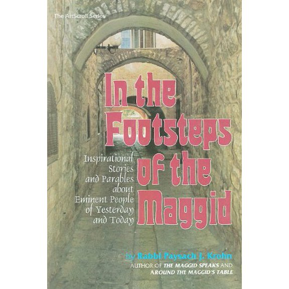 Pre-Owned In the Footsteps of the Maggid: Inspirational Stories and Parables about Eminent People of Yesterday and Today (Hardcover) 0899065961 9780899065960