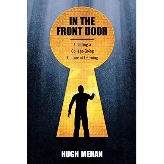 Pre-Owned In the Front Door: Creating a College-Going Culture of Learning