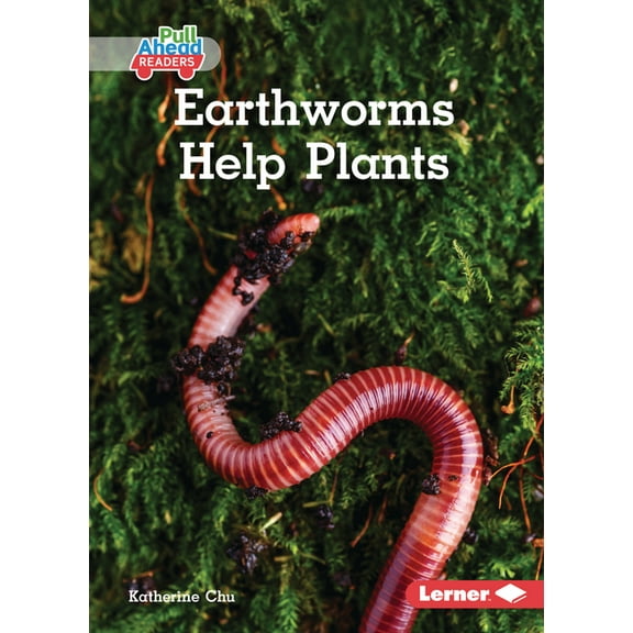 In the Garden (Pull Ahead Readers -- Non Earthworms Help Plants, (Paperback)