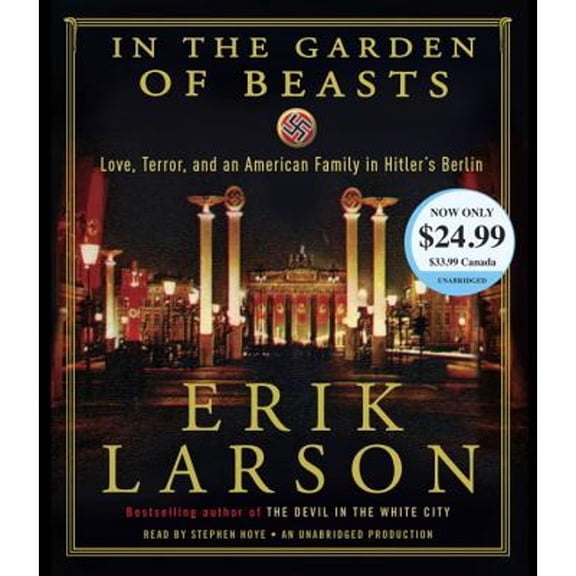Pre-Owned In the Garden of Beasts : Love, Terror, and an American Family in Hitler's Berlin (CD-Audio)