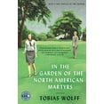 thumbnail image 1 of Pre-Owned In the Garden of the North American Martyrs Deluxe Edition (Paperback) by Tobias Wolff, 1 of 1