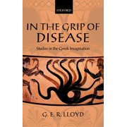 In the Grip of Disease Studies in the Greek Imagination, Paperback