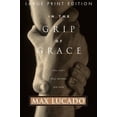 thumbnail image 1 of Pre-Owned In the Grip of Grace: Your Father Always Caught You. He Still Does. (Paperback) 0849937264 9780849937262, 1 of 1