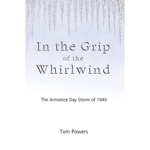 In the Grip of the Whirlwind : The Armistice Day Storm of 1940 (Paperback)