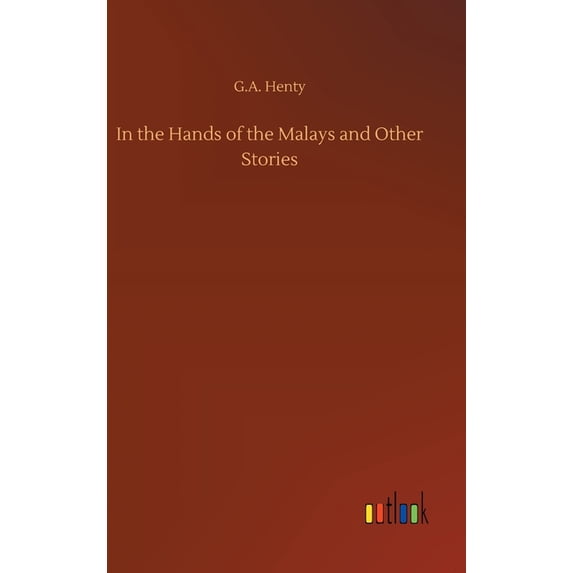 In the Hands of the Malays and Other Stories (Hardcover)