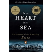 In the Heart of the Sea The Tragedy of the Whaleship Essex