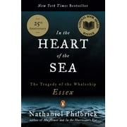 NATHANIEL PHILBRICK In the Heart of the Sea: The Tragedy of the Whaleship Essex (National Book Award Winner), (Paperback)