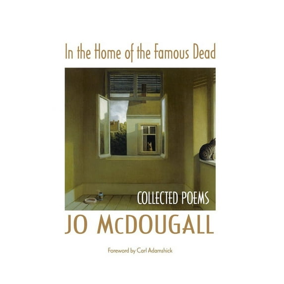 In the Home of the Famous Dead : Collected Poems (Paperback)