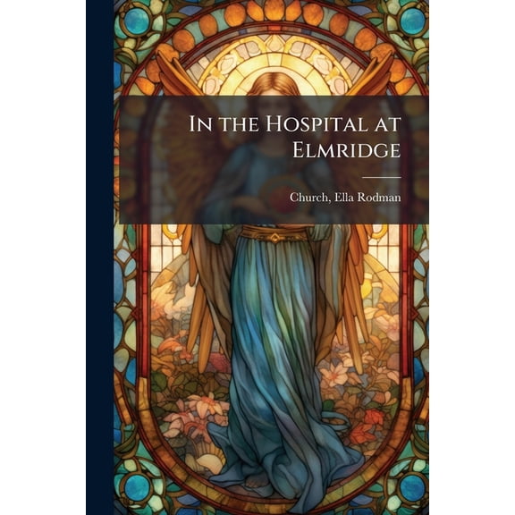 In the Hospital at Elmridge (Paperback)