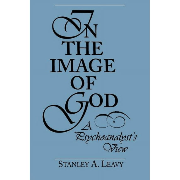 In the Image of God: A Psychoanalyst's View, (Paperback)